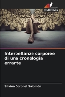Interpellanze corporee di una cronologia errante (Italian Edition) 6206939103 Book Cover