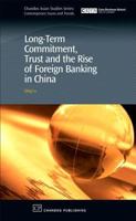 Long-term Commitment, Trust and the Rise of Foreign Banking in China 1843343215 Book Cover