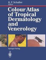 Colour Atlas of Tropical Dermatology and Venerology 3642762026 Book Cover