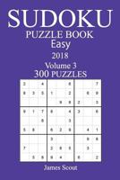 300 Easy Sudoku Puzzle Book - 2018 1979220085 Book Cover