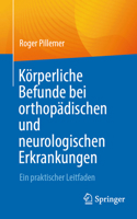 Körperliche Befunde bei orthopädischen und neurologischen Erkrankungen: Ein praktischer Leitfaden (German Edition) 3032230489 Book Cover