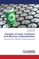 Decades of Lead, Cadmium and Mercury Contamination 6202066997 Book Cover