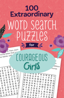 100 Extraordinary Word Search Puzzles for Courageous Girls 1643527894 Book Cover