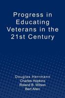 Progress in Educating Veterans in the 21st Century 1461027683 Book Cover