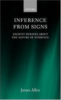 Inference from Signs: Ancient Debates about the Nature of Evidence 0198250940 Book Cover