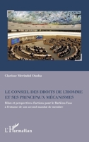 Le Conseil des droits de l'homme et ses principaux mécanismes: Bilan et perspectives d'actions pour le Burkina Faso à l'entame de son second mandat de 2336291800 Book Cover