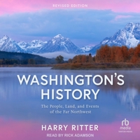 Washington's History, Revised Edition: The People, Land, and Events of the Far Northwest B0G54B5N33 Book Cover