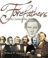 Forefathers of the Latter-Day Saints 0980140668 Book Cover