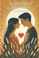 Le dialogue des âmes: Recueil de poèmes (French Edition) B0GDVRTR4J Book Cover