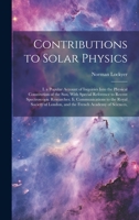 Contributions to Solar Physics 1022665847 Book Cover