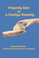 Property Sale in a Foreign Country: Global Property Sale - Example Florida 0986252964 Book Cover