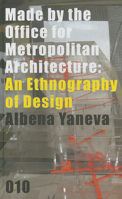 Made by the Office for Metropolitan Architecture: An Ethnography of Design 9064507147 Book Cover