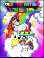 Color the pictures with rainbow: black and white rainbow coloring page, rainbow coloring book kids B08CPJJT8C Book Cover