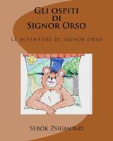 Gli Ospiti Di Signor Orso 154470531X Book Cover