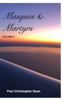 Masques and Martyrs 1034742124 Book Cover