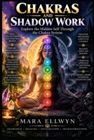 Chakras and Shadow Work (Chakra & Kundalini) B0HK4T3XXL Book Cover