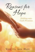 Reasons for Hope: Holding onto God's Promises 0990919811 Book Cover