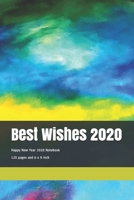 Best Wishes 2020: Happy New Year 2020 Notebook 1676798943 Book Cover