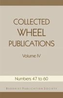 Collected Wheel Publications Collected Wheel Publications: Numbers 47 to 60 Numbers 47 to 60: v. 4 v. 4 9552403243 Book Cover