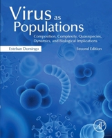 Virus as Populations: Composition, Complexity, Dynamics, and Biological Implications 0128008377 Book Cover