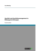 Qualität und Qualitätsmanagement in Bildungseinrichtungen 3638779866 Book Cover