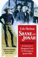 Gun Law at Hangman's Creek & Two Guns to Apache Wells (Shane and Jonah) 1966085125 Book Cover