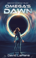 Omega's Dawn: Book Three of the New Sky trilogy B0H3F2Y7Q7 Book Cover