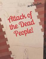 Attack of the Dead People 1799216217 Book Cover