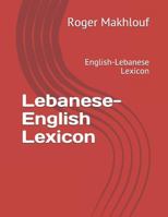 Lebanese - English Lexicon: English - Lebanese Lexicon 1718086202 Book Cover