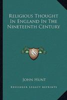 Religious Thought in England in the Nineteenth Century 1162766689 Book Cover