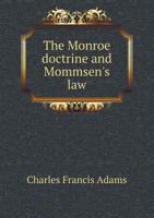 The Monroe Doctrine 1104315459 Book Cover