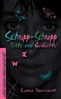 Schnipp-Schnapp: Texte und Gedichte 3837074617 Book Cover