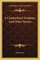 A Cumberland Vendetta and Other Stories 1110092288 Book Cover