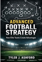 Advanced football strategy: How elite teams create advantages B0GMFY23HZ Book Cover
