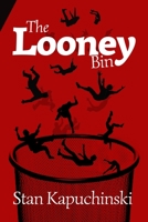 The Looney Bin B0CHLHFNLZ Book Cover