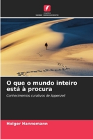 O que o mundo inteiro está à procura 620912352X Book Cover