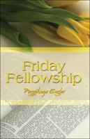 Friday Fellowship 1424157722 Book Cover