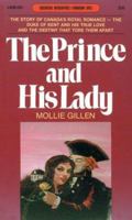 The Prince and His Lady: The Love Story of the Duke of Kent and Madame de St Laurent (Goodread Biographies) 0887801390 Book Cover