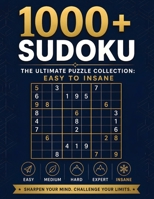 1000+ Sudoku Puzzles for Adults. The Ultimate Puzzle Collection: Easy to Insane B0HB2Y5CST Book Cover