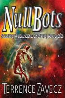 NullBots: Starships, Time Travel & AI Drones 172031151X Book Cover