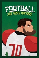 Football Facts for Kids: 303 Interesting Facts About American Football History, Players, Coaches, Rules, and more B0CN96HZDF Book Cover