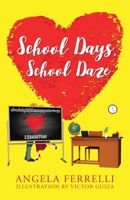 School Days, School Daze 1977238289 Book Cover