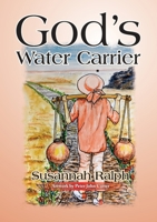 God's Water Carrier 1911697951 Book Cover