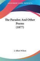 The Paradox and Other Poems 1163940984 Book Cover