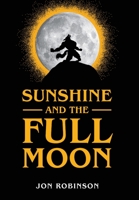 Sunshine and the Full Moon 1646632761 Book Cover