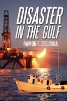 Disaster in the Gulf 1478740639 Book Cover
