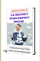 Le secret d'un esprit millionnaire B0BFTMJSDK Book Cover