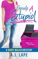 Grade A Stupid 0988264196 Book Cover