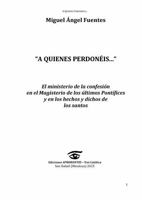 A quienes perdonéis...: El ministerio de la Confesión en el Magisterio de los últimos Pontífices y en los hechos y dichos de los santos (Spanish Edition) 1965073263 Book Cover