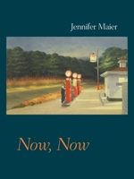 Now, Now (Pitt Poetry Series) 0822962632 Book Cover